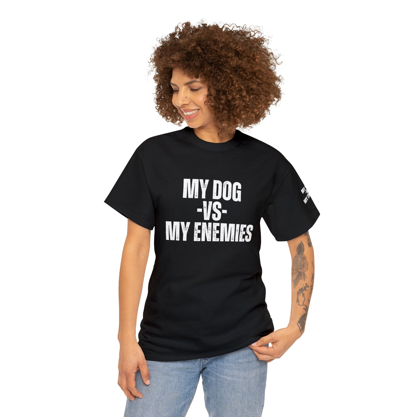 My Dog Versus My Enemies T-Shirt