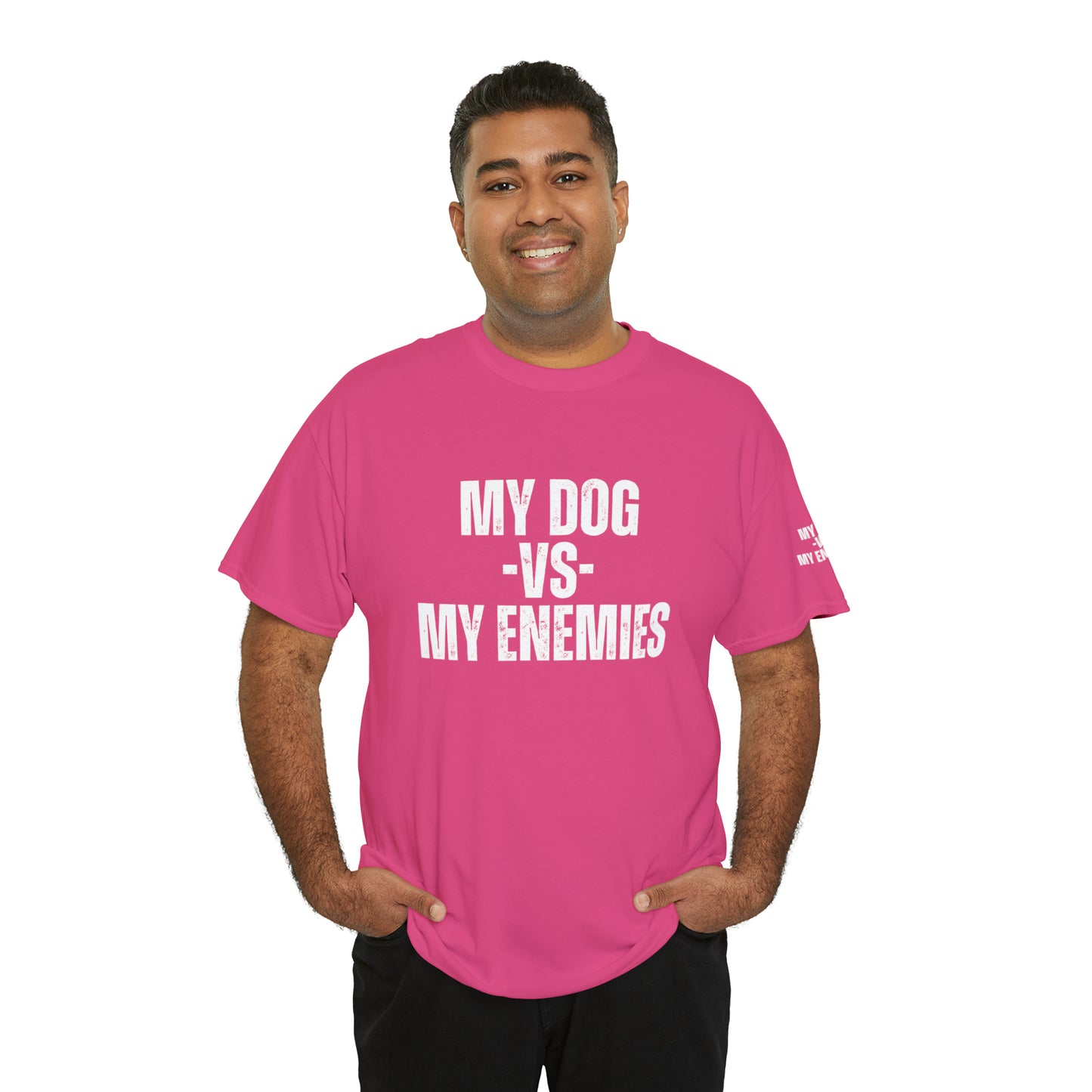 My Dog Versus My Enemies T-Shirt