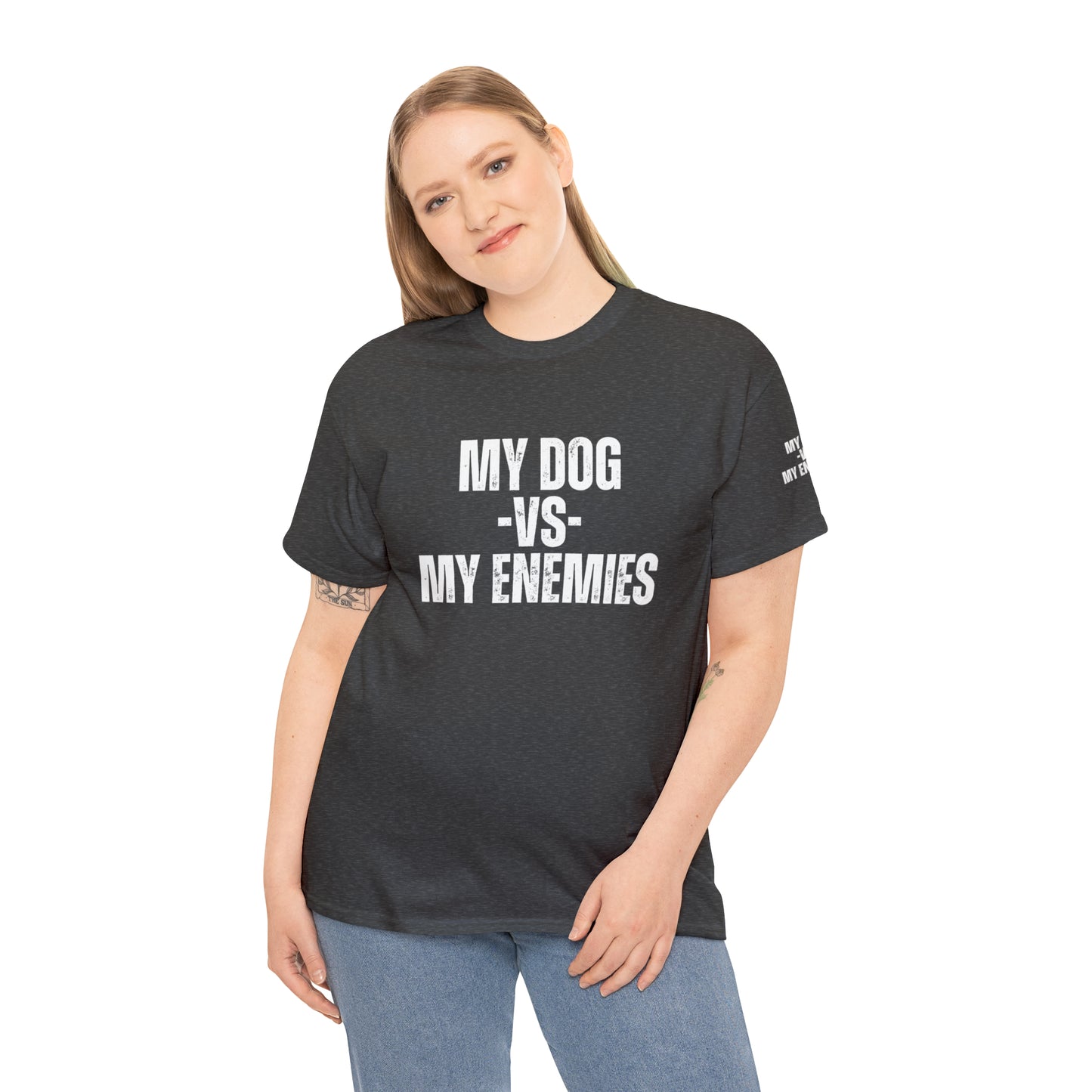 My Dog Versus My Enemies T-Shirt
