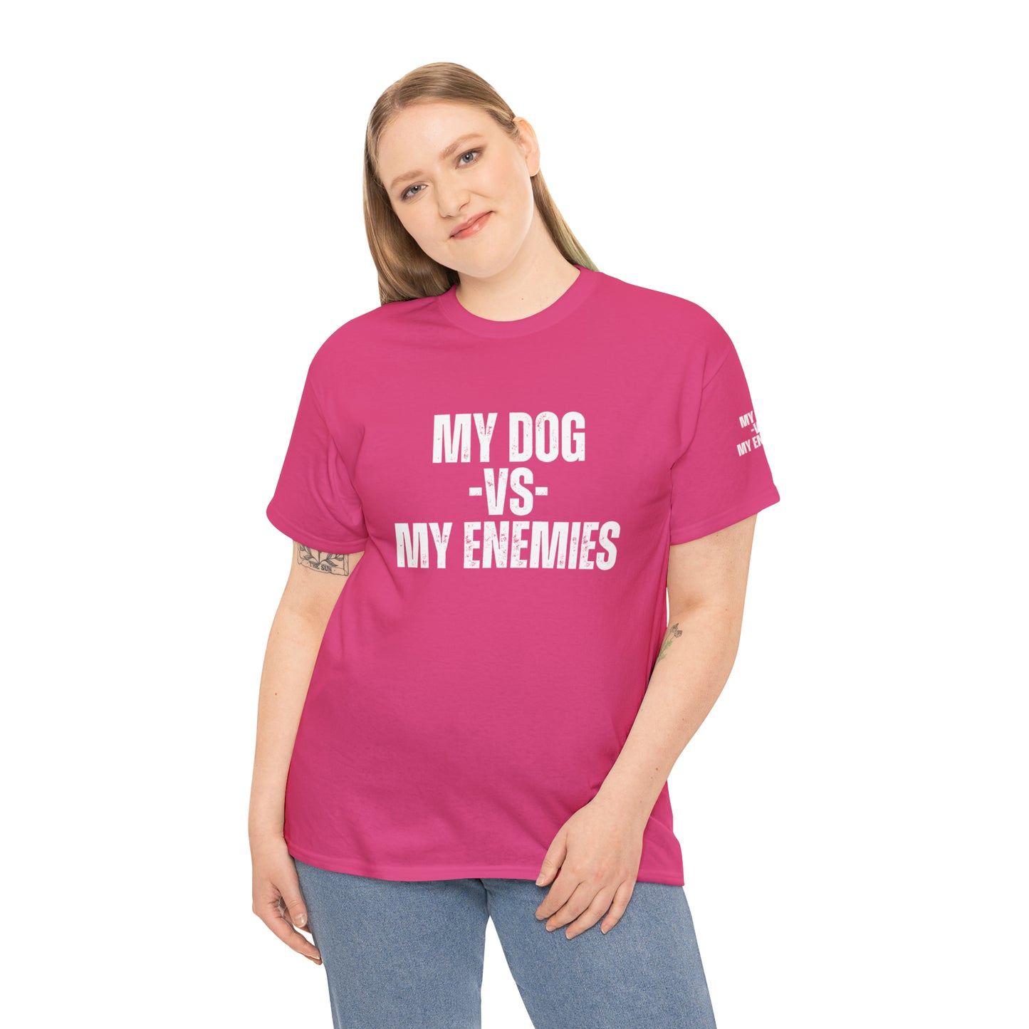 My Dog Versus My Enemies T-Shirt