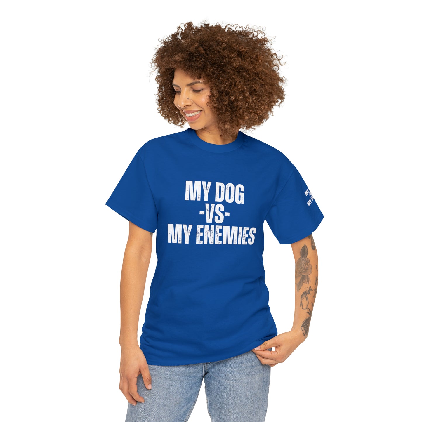 My Dog Versus My Enemies T-Shirt