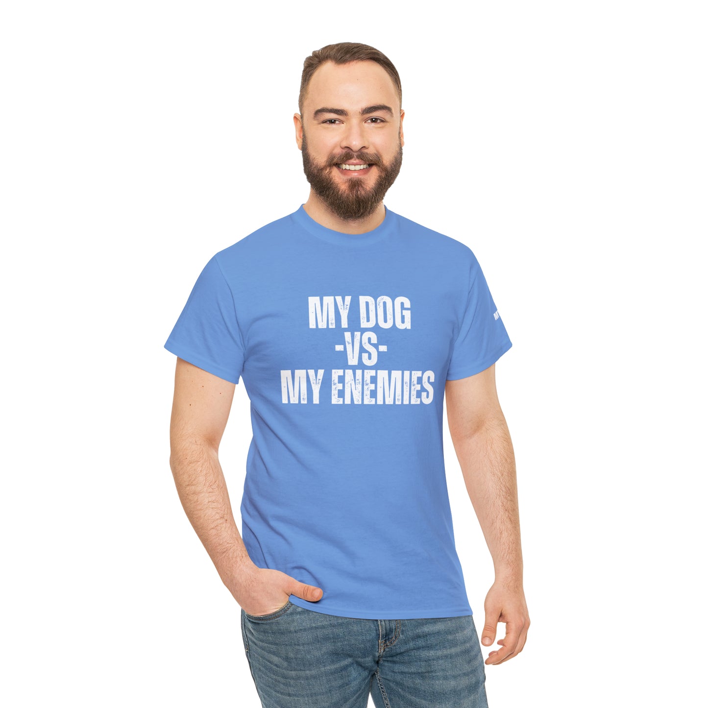 My Dog Versus My Enemies T-Shirt