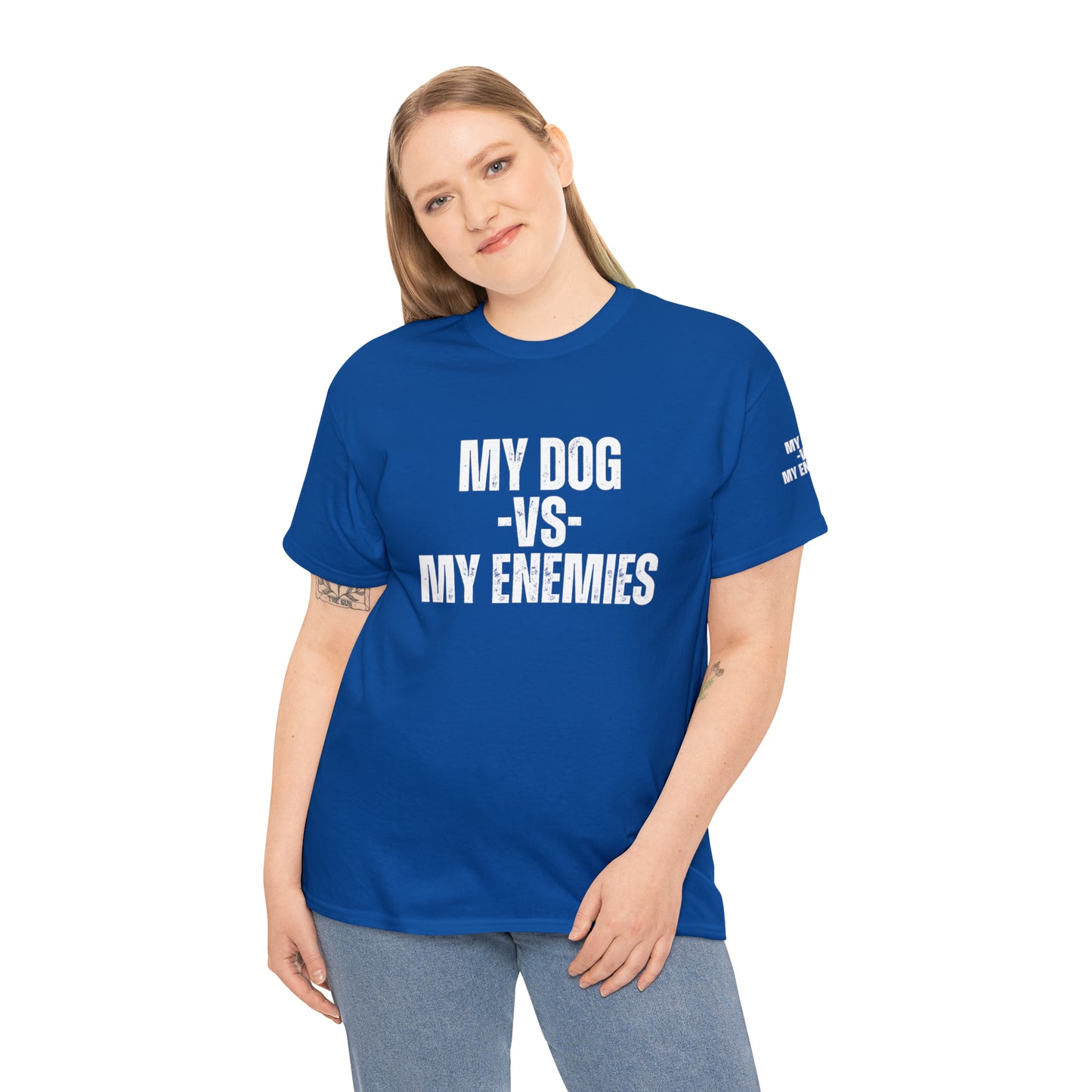 My Dog Versus My Enemies T-Shirt