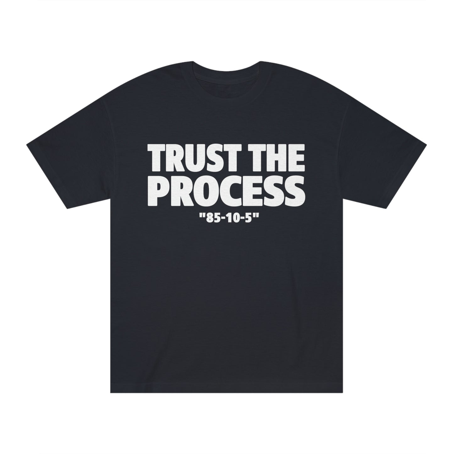 Trust The Process T Shirt