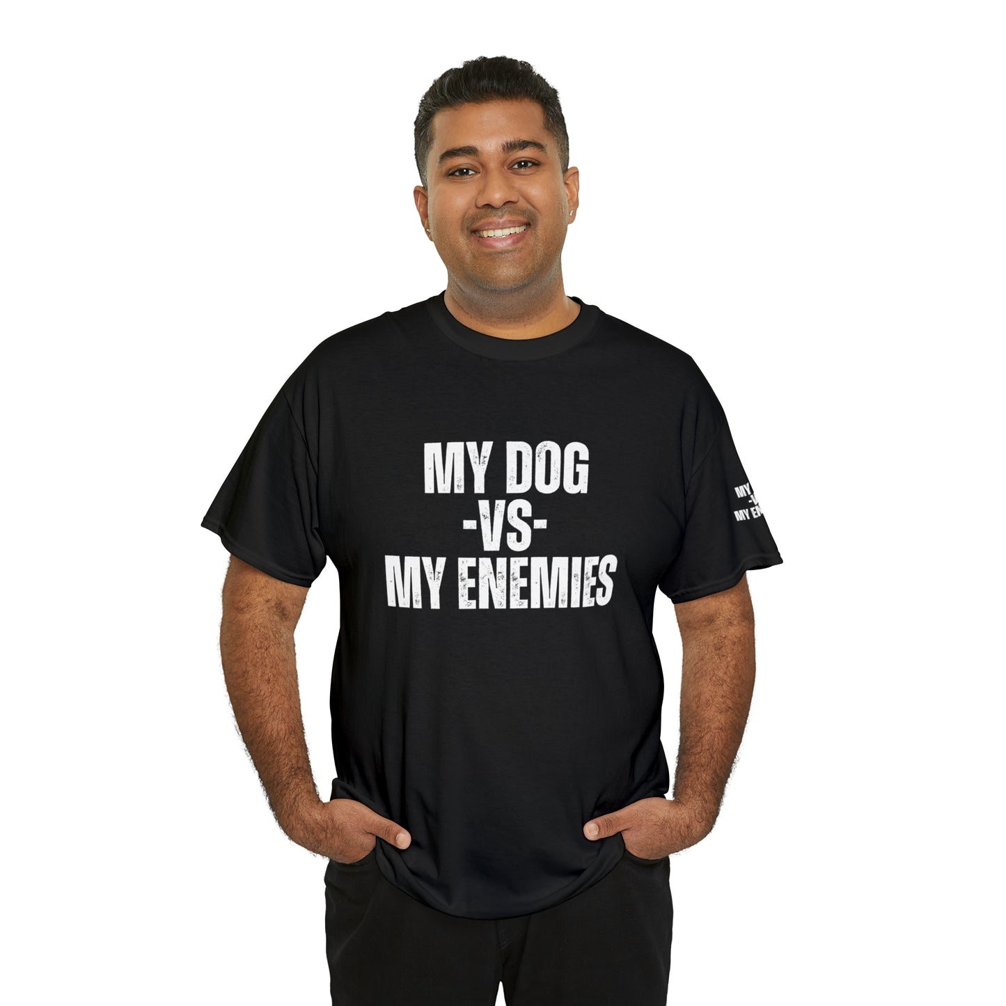 My Dog Versus My Enemies T-Shirt