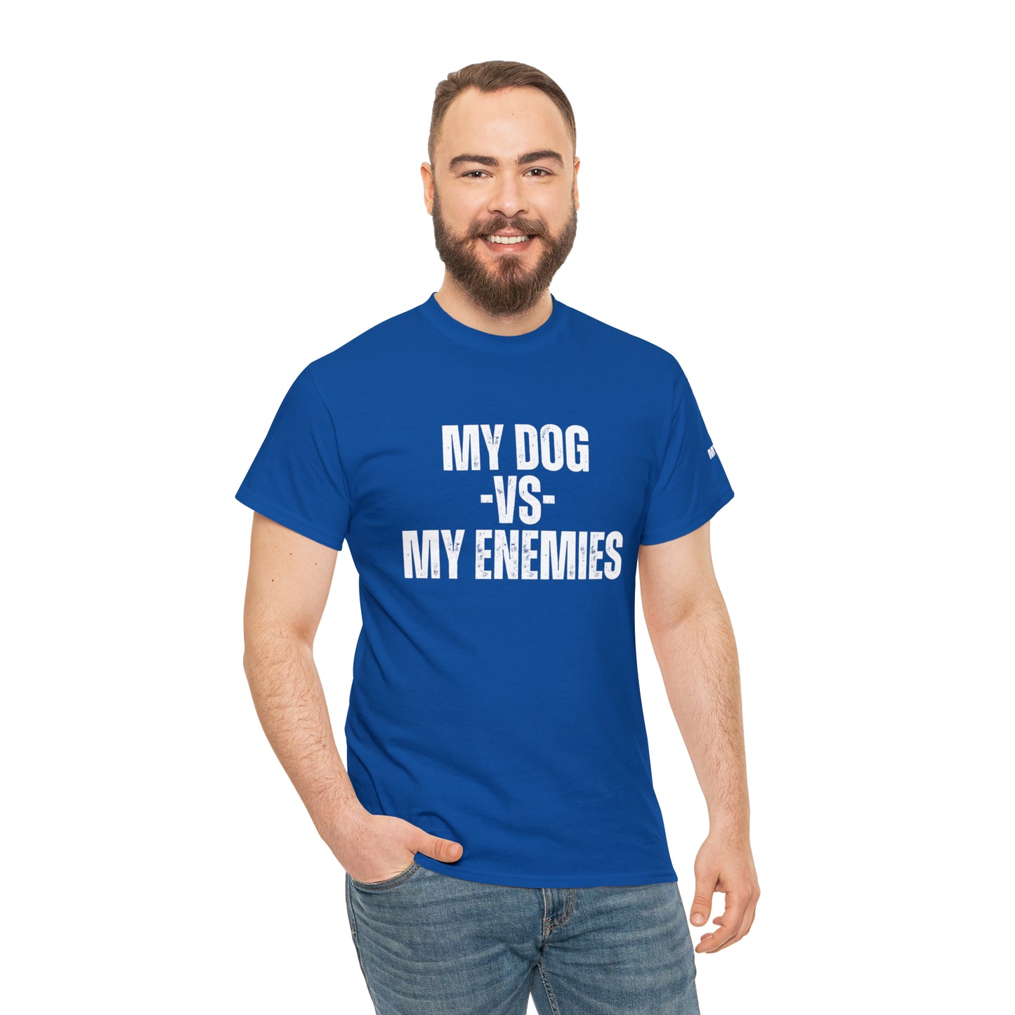 My Dog Versus My Enemies T-Shirt