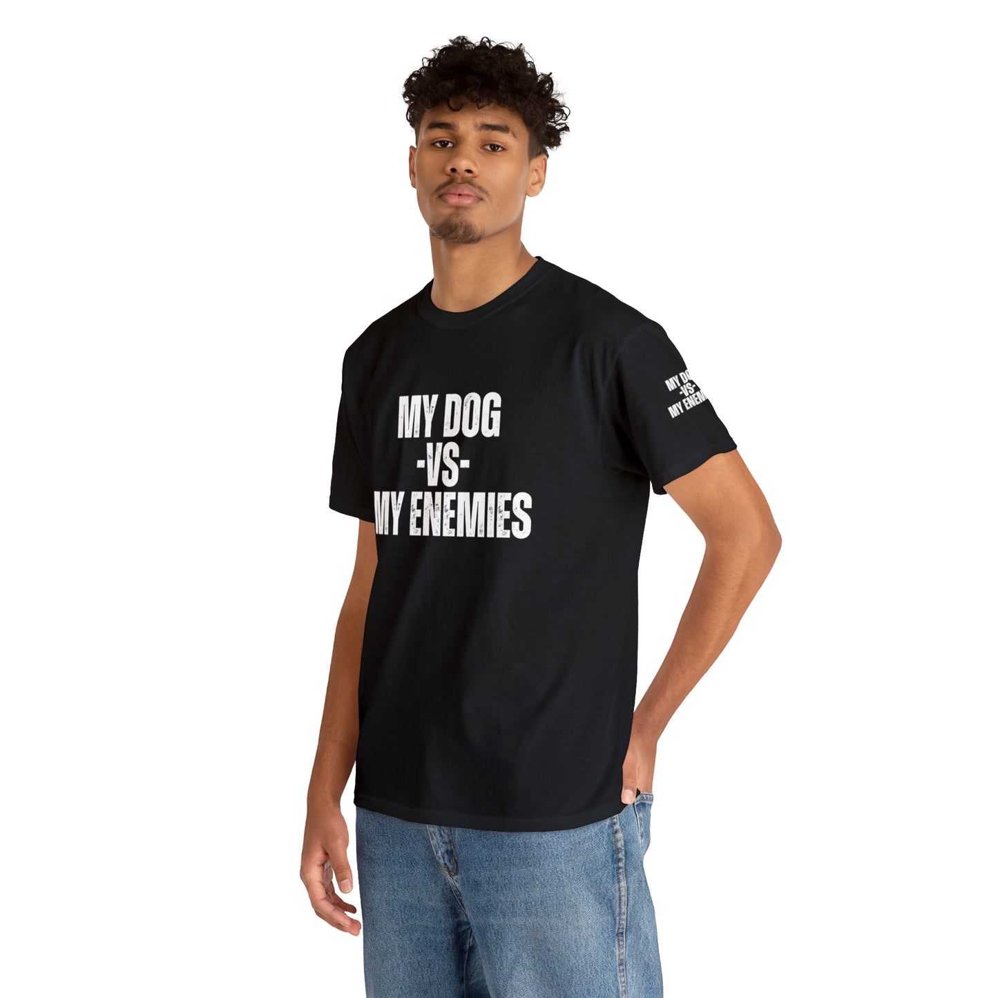 My Dog Versus My Enemies T-Shirt