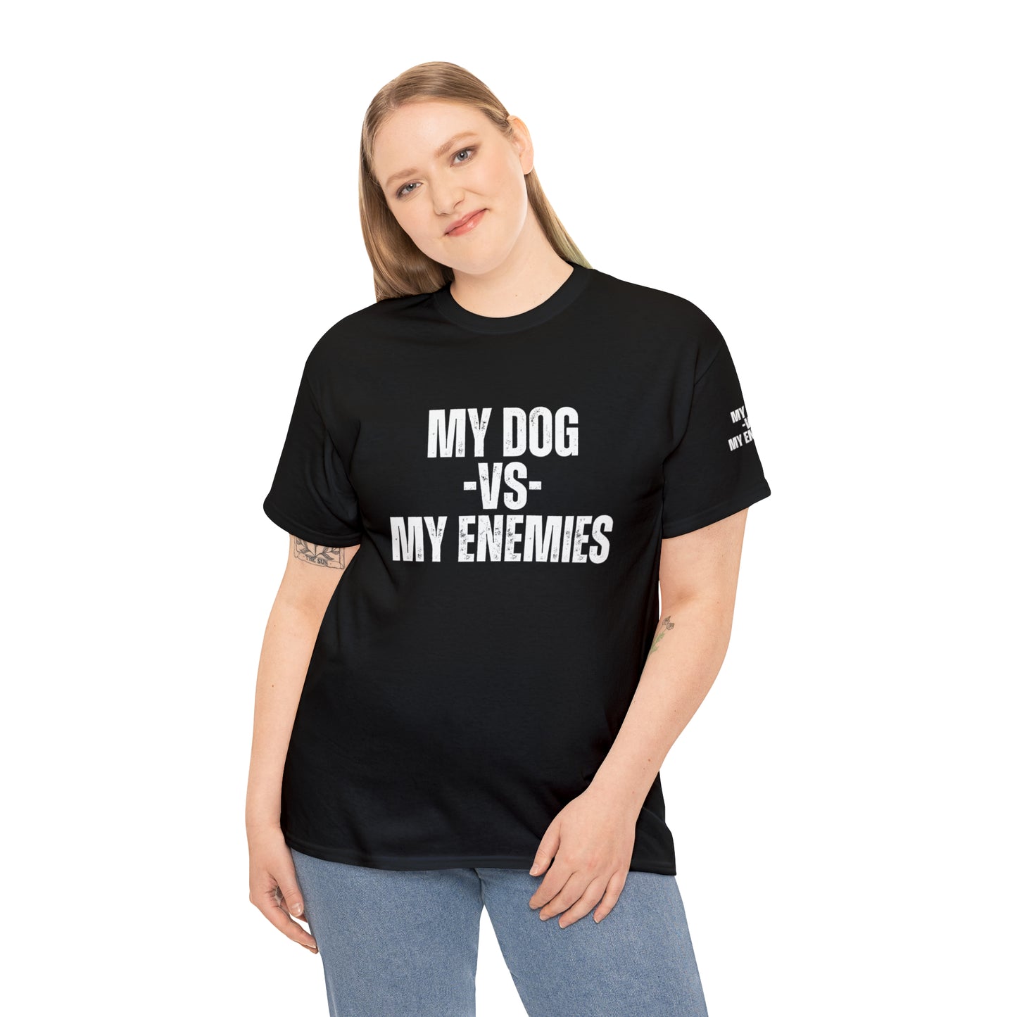 My Dog Versus My Enemies T-Shirt