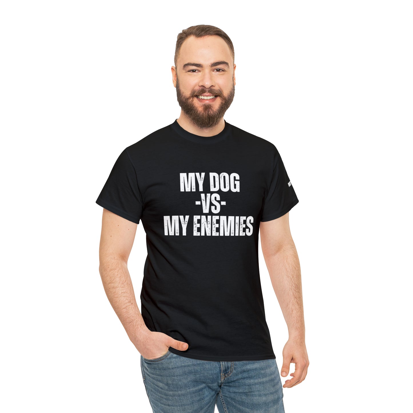 My Dog Versus My Enemies T-Shirt